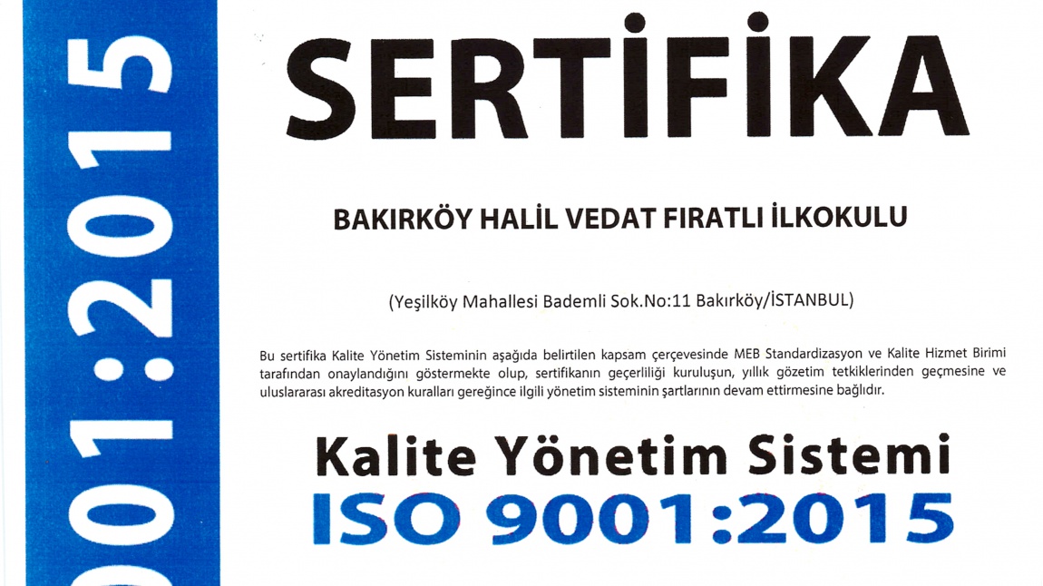 Türkiye Cumhuriyeti Milli Eğitim Bakanlığı Standardizasyon ve Kalite Birimi tarafından okulumuz Kalite Yönetim Sistemi ISO 9001:2015 sertifikasını almıştır. 